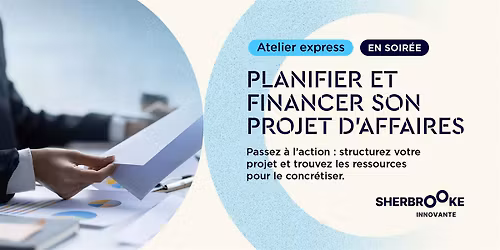 Atelier express de soir | Planifier et financer son projet d\u2019affaires