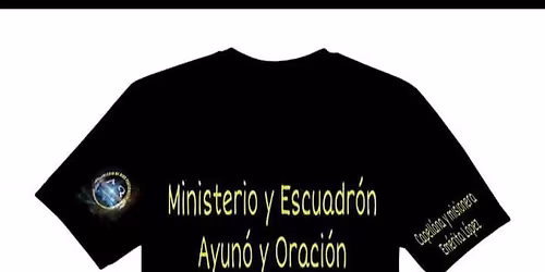 MINISTERIO ESCUADRON AYUNO Y ORACI\u00d3N HOMBRES Y MUJERES ESFORZADOS Y DESIDIDOS . MISIONERA LOPEZ 