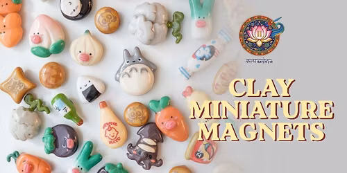Clay Miniature Magnets Workshop