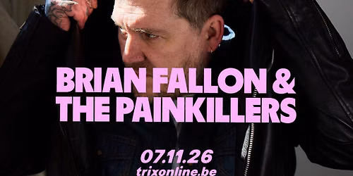 Brian Fallon & The Painkillers + Chris Farren \/ Trix