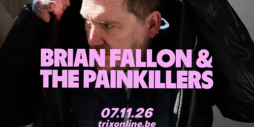 Brian Fallon & The Painkillers Chris Farren Trix