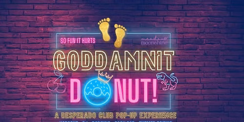 G\ud83c\udf69DDAMNIT DONUT!