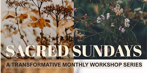 Sacred Sunday Workshop Series