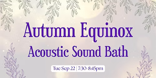 Autumn Equinox Acoustic Sound Bath