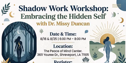 Shadow Work Workshop: Embracing the Hidden Self with Dr. Missy Duncan