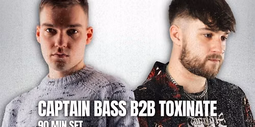 Captain Bass B2B Toxinate 90 min set