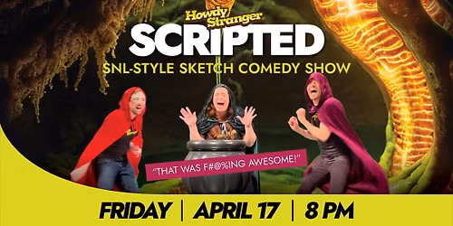 Howdy Stranger Scripted | Sketch Comedy Show