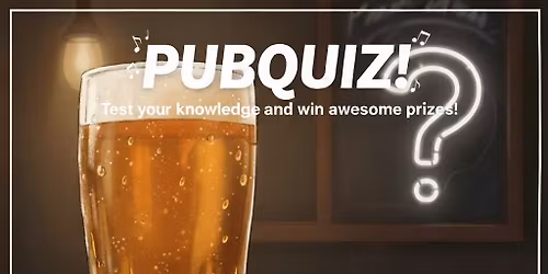 PUBQUIZ! Test your Knowledge | Win awesome prizes | Hosted by your favourite Pubquiz host Pim!