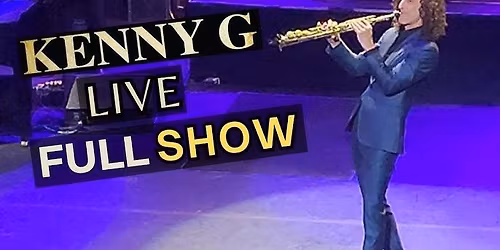 Kenny G Tickets