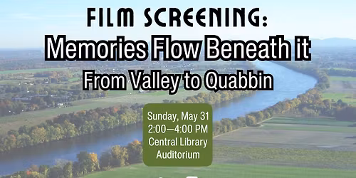 Film Screening: Memories Flow Beneath It, From Valley to Quabbin
