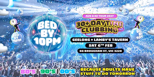 Bed By 10 Returns To Geelong!
