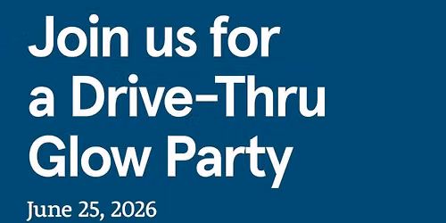 Drive-Thru Glow Party