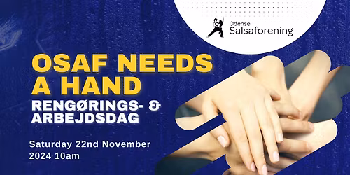 OSaF Needs A Hand - Reng\u00f8rnings- & Arbejdsdag