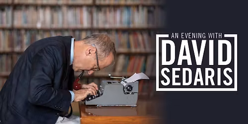 David Sedaris at Capitol Center for the Arts - Chubb Theatre