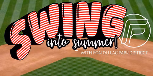 "Swing Into Summer" with Fon du Lac Park District!