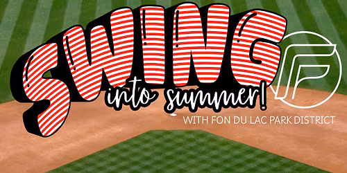"Swing Into Summer" with Fon du Lac Park District!