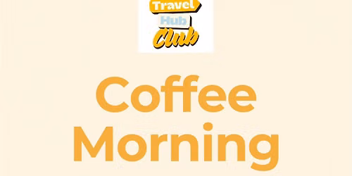 Event Travel Hub Coffee Morning