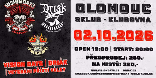 VISION DAYS + Dri\u00e1k + VPV Olomouc S-Klub (Klubovna)