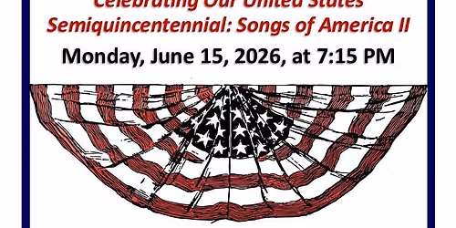 CCB of TSC: "Celebrating Our United States Semiquincentennial" Senior Center Concert