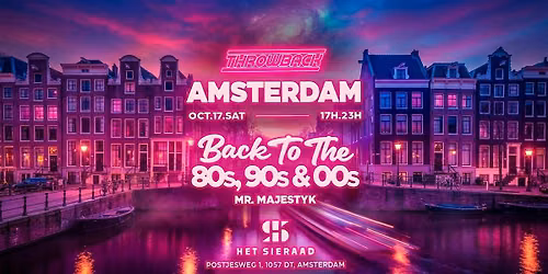 Throwback AMSTERDAM - Back to 80s, 90s & 00s