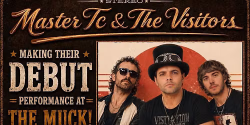 Master TC & The Visitors Debut @ The Muck!