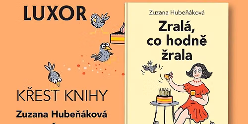 Zuzana Hube\u0148\u00e1kov\u00e1 ZRAL\u00c1, CO HODN\u011a \u017dRALA