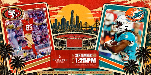 Week 02 - Dolphins vs 49ers at Rock's Den