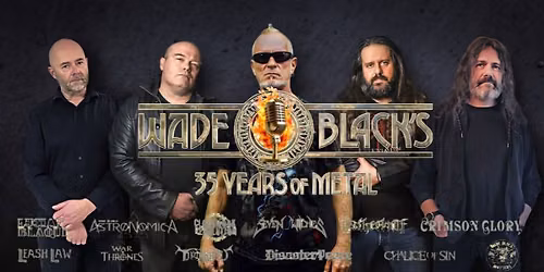 MMM: WADE BLACK'S 35 Years of Metal (USA) + HEMLOCK (USA)