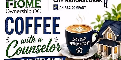 Coffee with a Counselor: Learn about credit, down payment & loan programs!