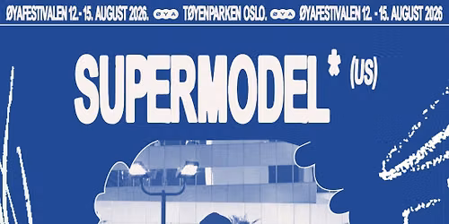 SUPERMODEL* (US) \/\/ REVOLVER x \u00d8YANATT x AEG Presents