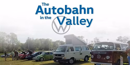 The 5th Annual Autobahn in the Valley - Presented by Mitchell Volkswagen