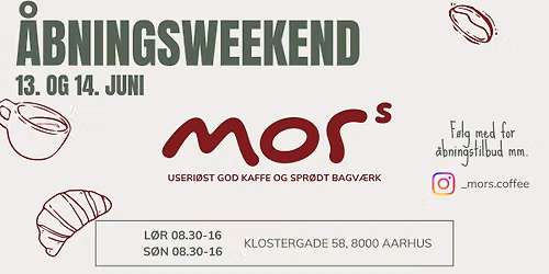 mor\u02e2\u30fbkaffe og bagv\u00e6rk | \u00c5BNINGSWEEKEND 13. -14. juni \u2615 \ud83e\udd50