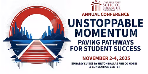 Lone Star State School Counselor Association (LSSSCA) 2024 Conference