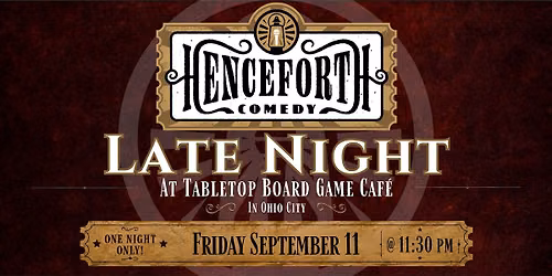 Henceforth Comedy Late Night