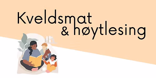 Kveldsmat og h\u00f8ytlesing - Bagn