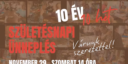 Sz\u00fclet\u00e9snapi \u00fcnnepl\u00e9s - 10 \u00e9vesek lett\u00fcnk!
