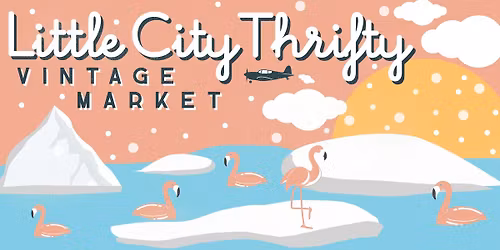 Little City Thrifty Vintage Market