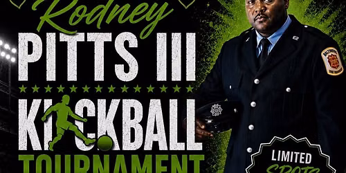 EMT\/FF Rodney Pitts III Kickball Tournament Fundraiser