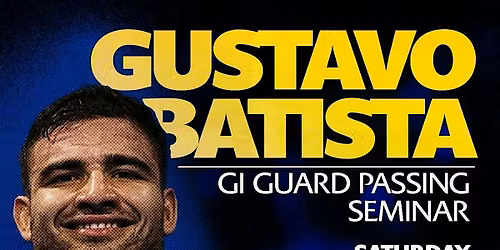Guard Passing Seminar with Gustavo Batista