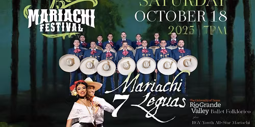 Mariachi Festival - Mariachi 7 Leguas & UTRGV Ballet Folklorico 