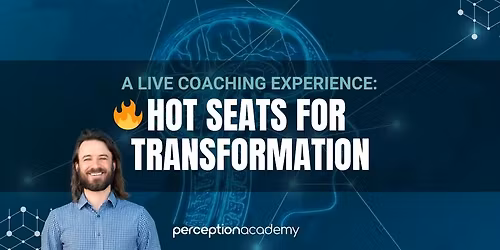 A Live Coaching Experience: Hot Seats for Transformation