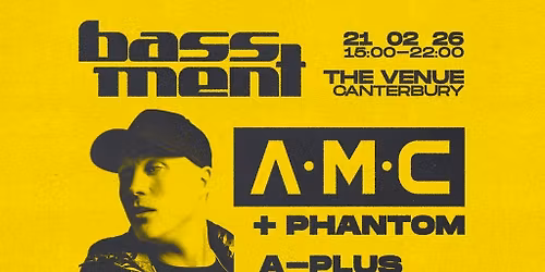 BASSMENT - A.M.C & Phantom - Canterbury