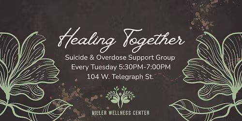 Healing Together | Suicide & Overdose Support Group