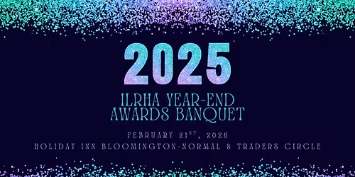 2025 ILRHA Year-End Awards Banquet