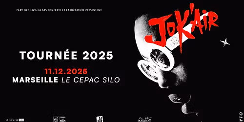 Jok'Air \ud83d\udd25 Le Cepac Silo, Marseille \u00b7 11 d\u00e9c. 2025