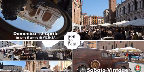 \ud83d\udca5 12.04.2026 |NON HO L'ETA| Antiquariato Collezionismo & Vintage in tutto il centro di Vicenza