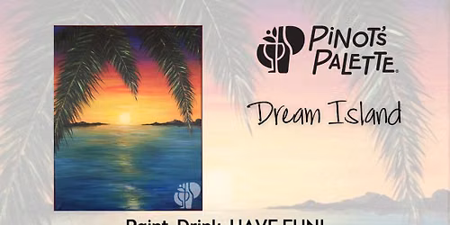 Dream Island Paint and Sip Night Out