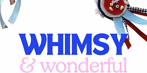 Whimsy and Wonderful: Rosette Making Workshop at Thieving Harry's - Early