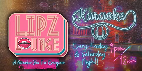 Karaoke @ Lipz Lounge