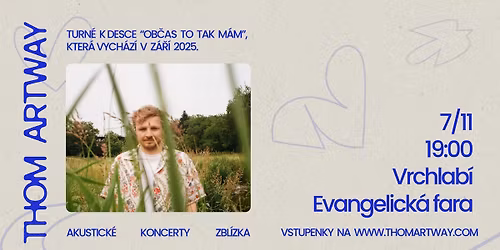 Thom Artway "ZBL\u00cdZKA" - Vrchlab\u00ed \/ Evangelick\u00e1 fara